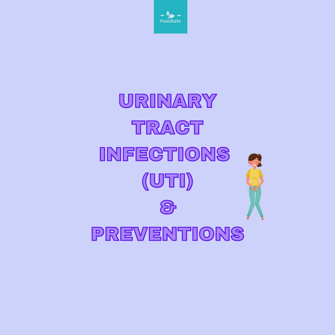 Urinary Tract Infections (UTI) & Preventions – Femisafe.in